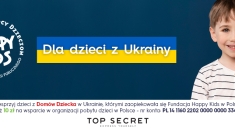 Top Secret i Happy Kids wspierają dzieci z Ukrainy