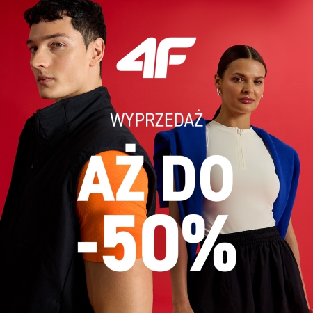 WYPRZEDAŻ AŻ DO -50% W 4F